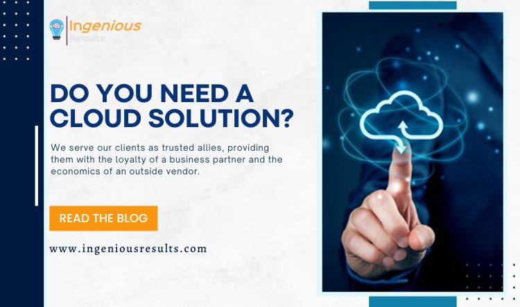 Do You Need a Cloud Solution?