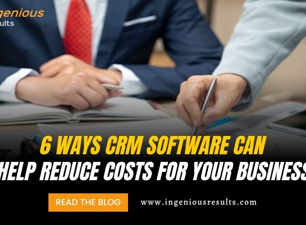 6 Ways CRM Software Can Help Reduce Costs for Your Business