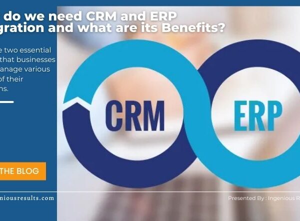 Why do we need CRM and ERP Integration and what are its Benefits?