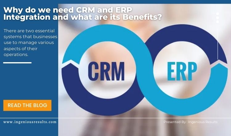 Why do we need CRM and ERP Integration and what are its Benefits?