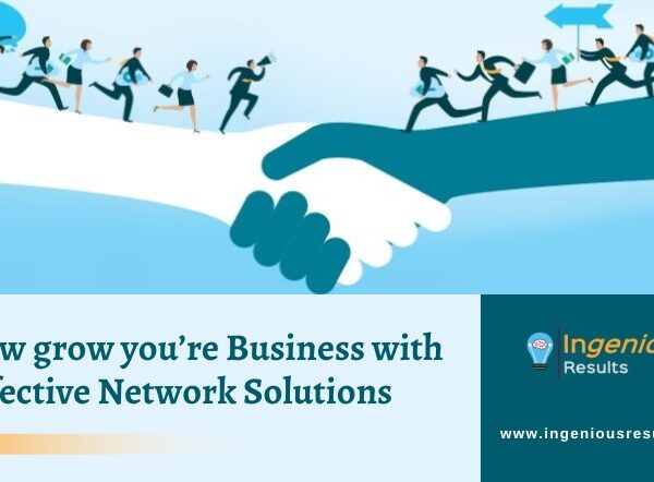 How grow you’re Business with Effective Network Solutions
